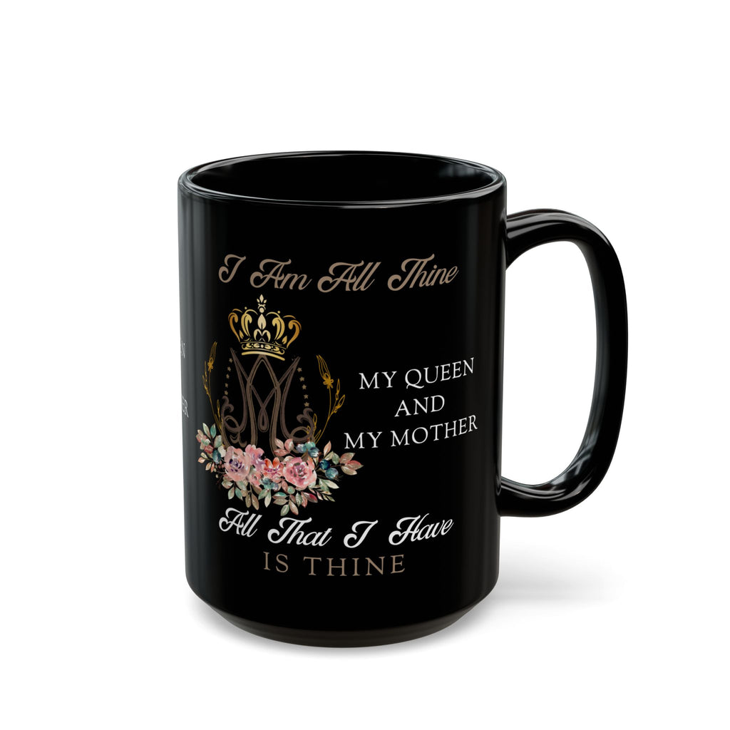 I Am All Thine Black Mug(11oz, 15oz)