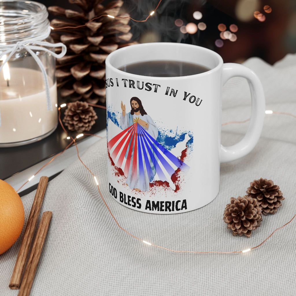Jesus I Trust In You God Bless America Country Mug (11oz, 15oz)