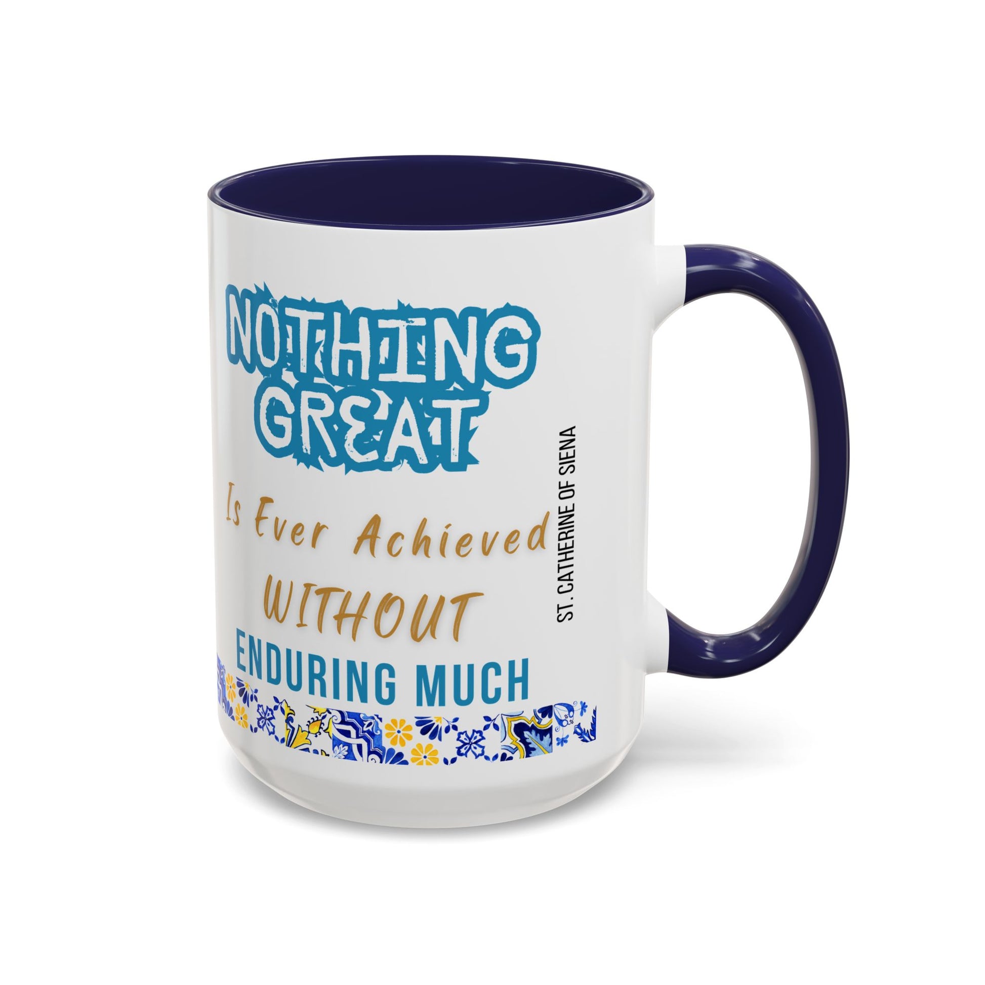 St. Catherine of Siena Enduring Much (11oz, 15oz)