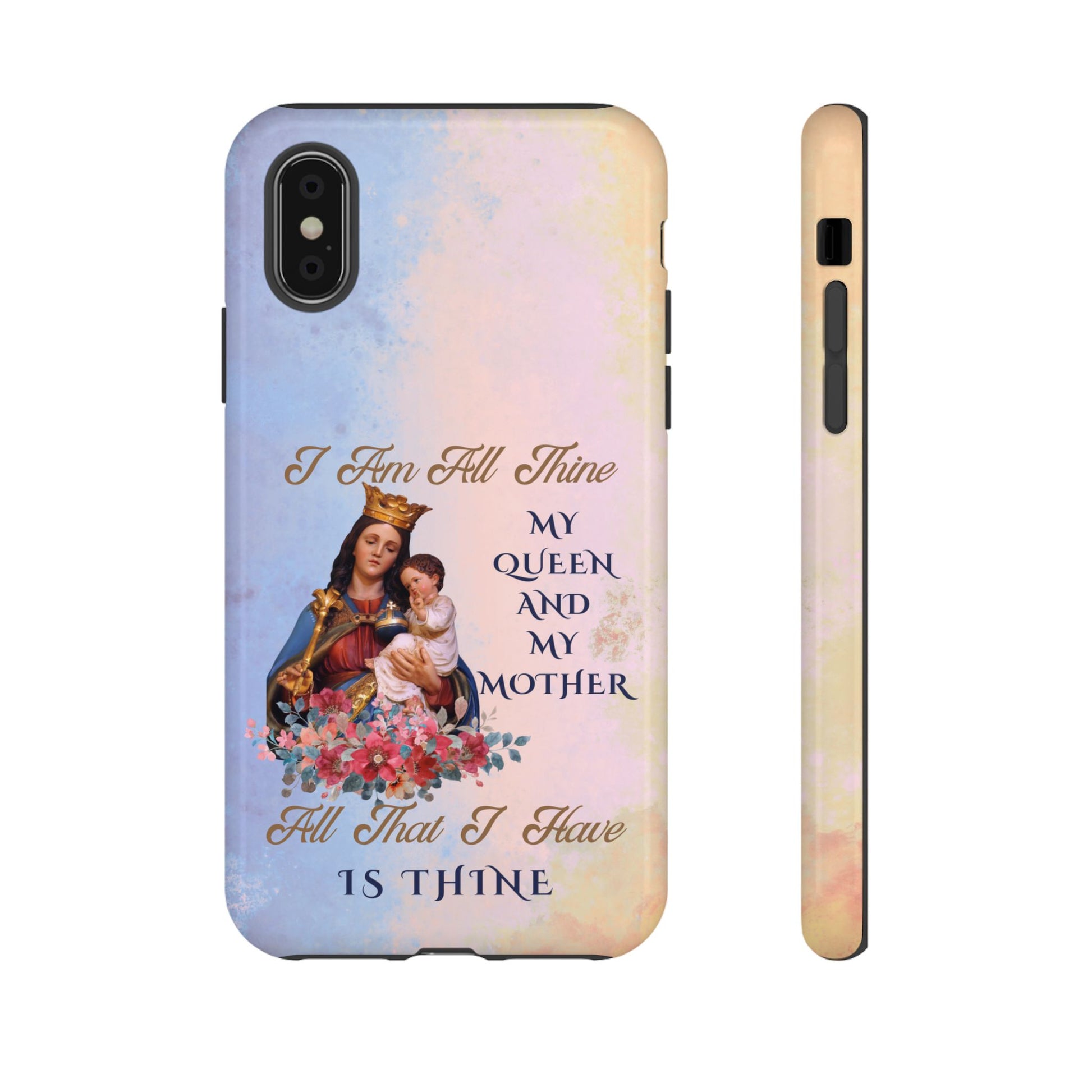 I Am All Thine - Catholic Phone Case for iPhone, Samsung, Google Pixel