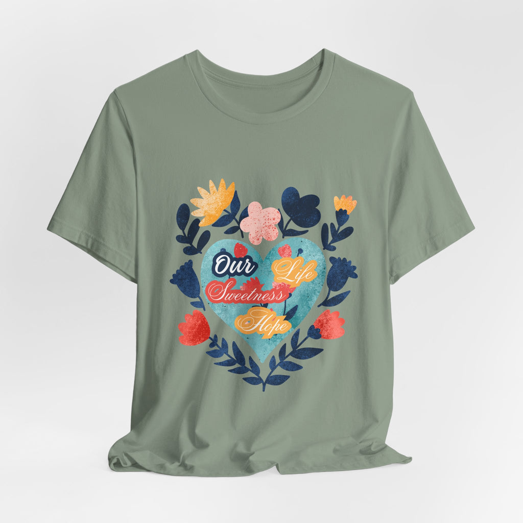 Our Life Sweetness Hope Floral Virgin Mary Tee
