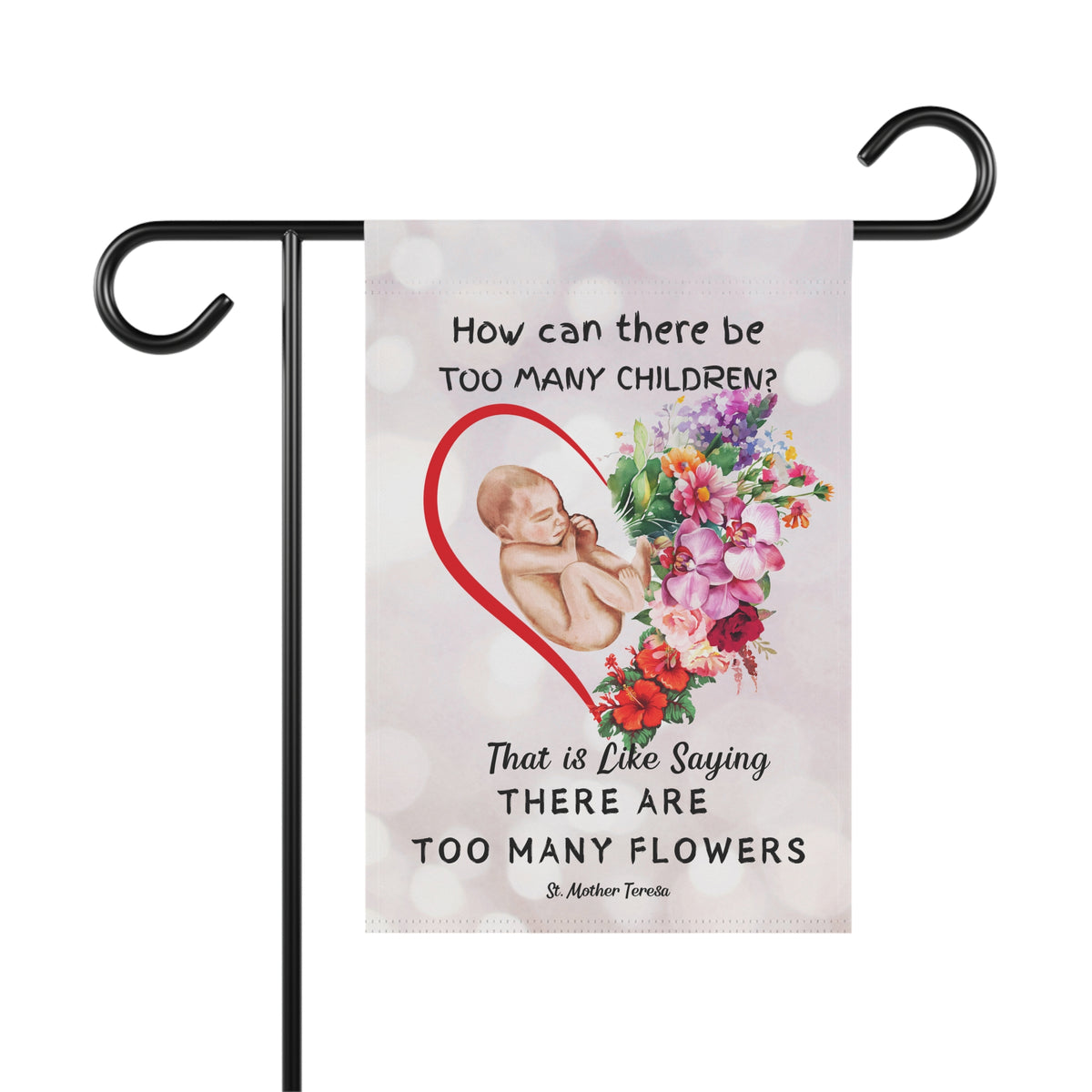 ProLife Flag - Too Many Flowers