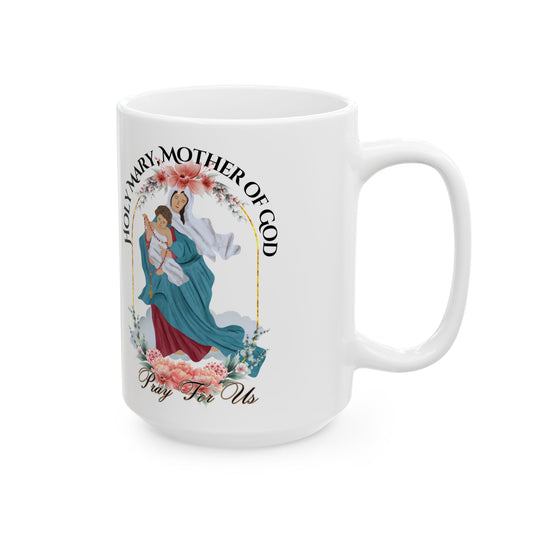 Holy Mary, Mother of God Mug (11oz, 15oz)