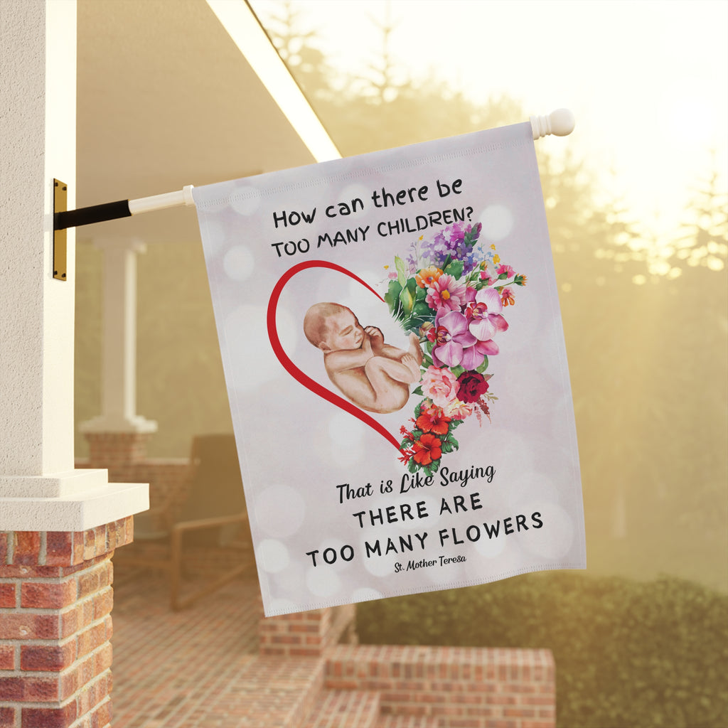 ProLife Flag - Too Many Flowers