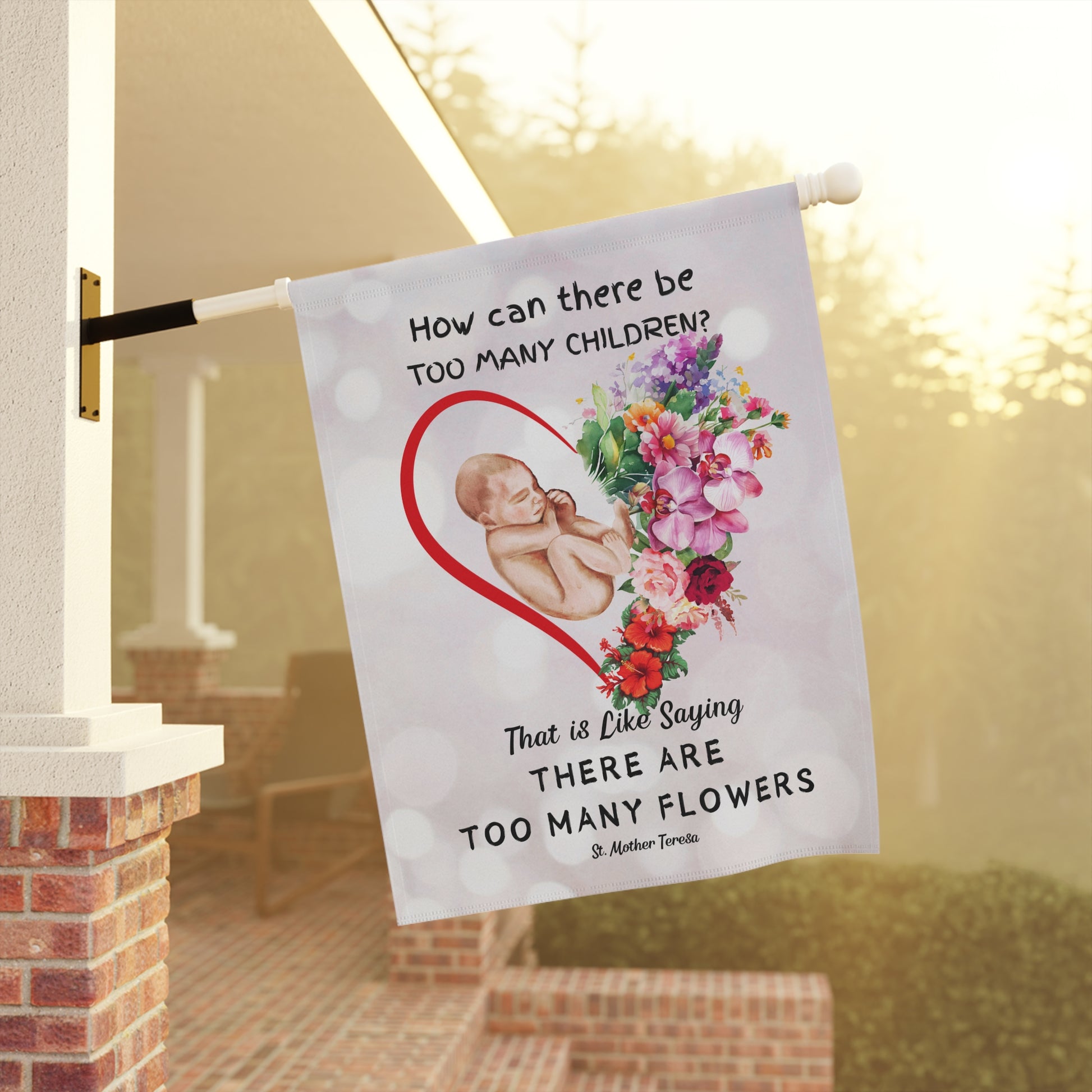 ProLife Flag - Too Many Flowers