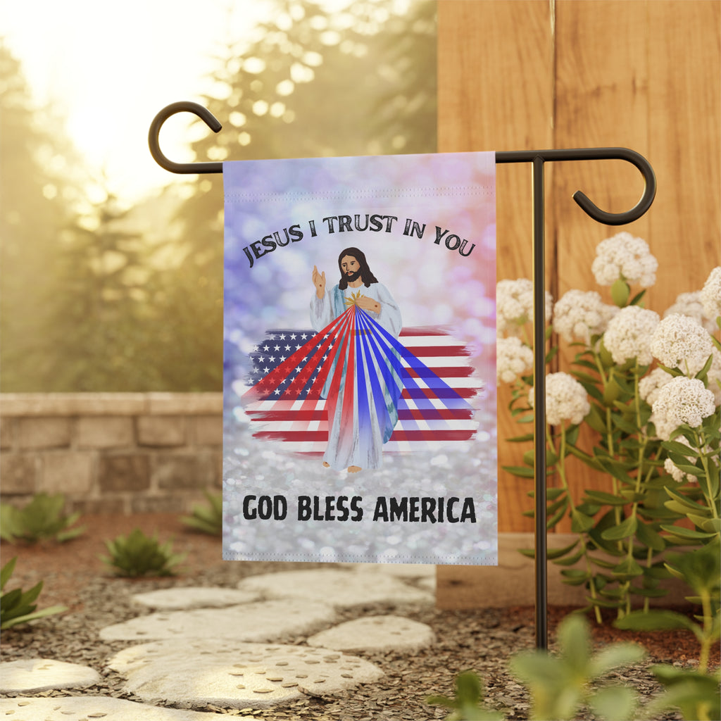 Jesus I Trust In You/God Bless America Patriotic Garden Flag & House Banner