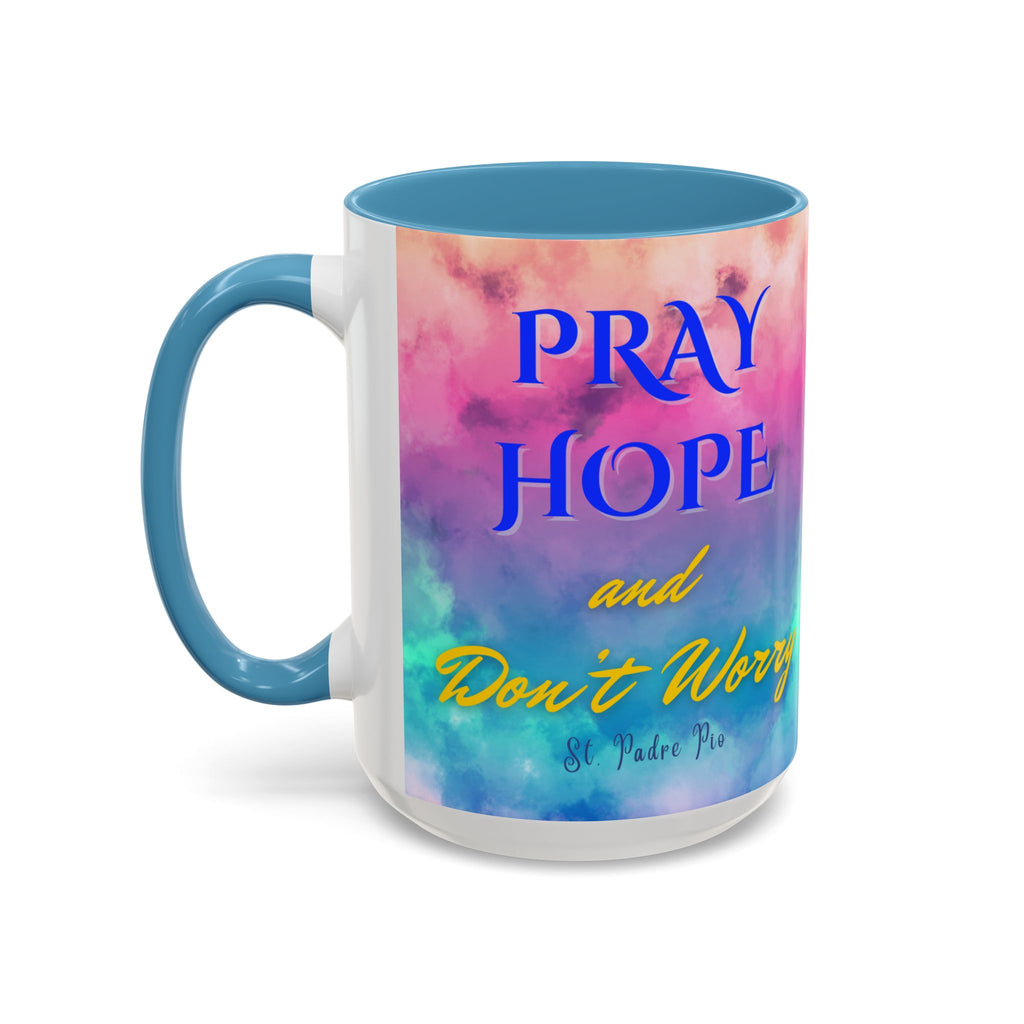 St. Padre Pio Pray, Hope Mug (11oz, 15oz)