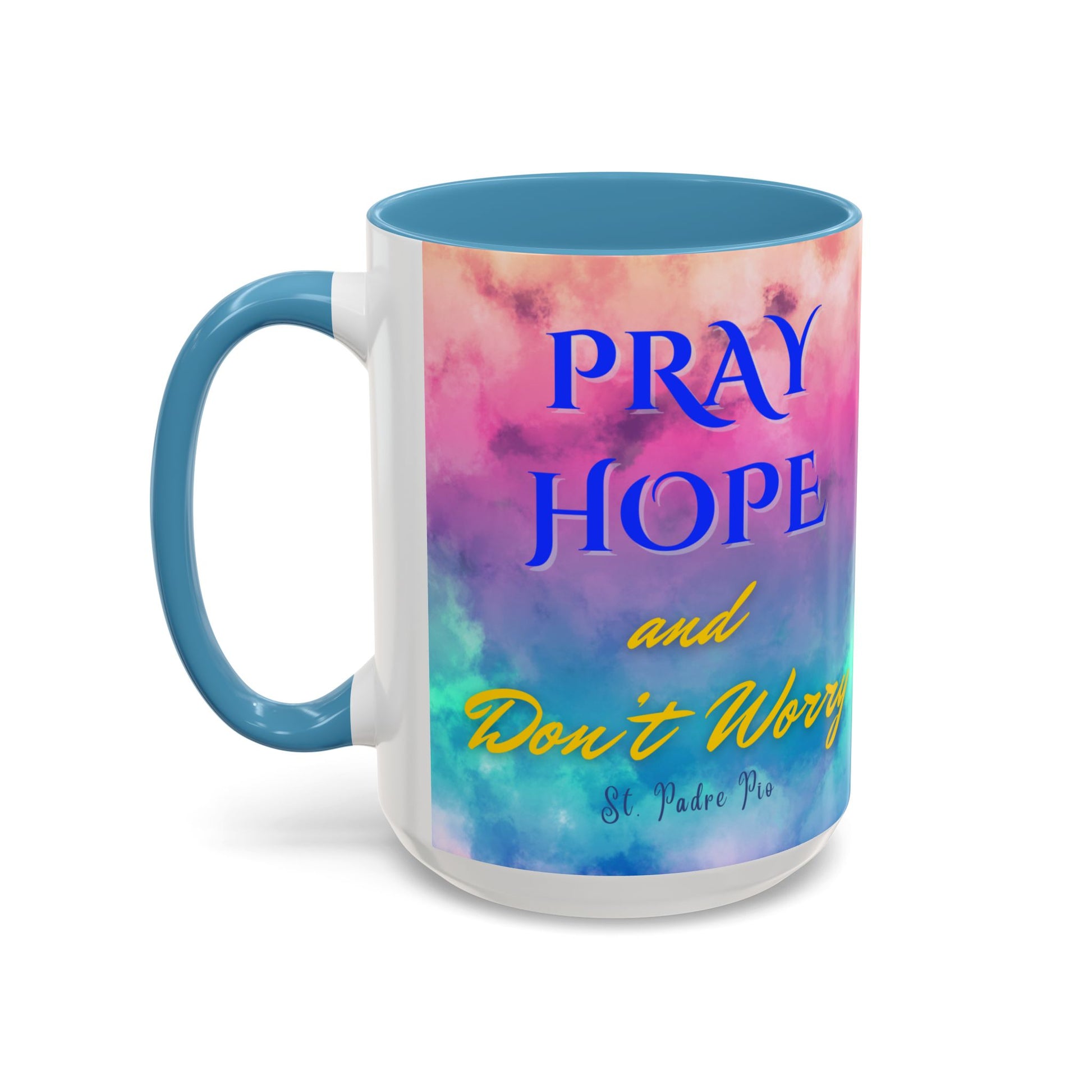 St. Padre Pio Pray, Hope Mug (11oz, 15oz)