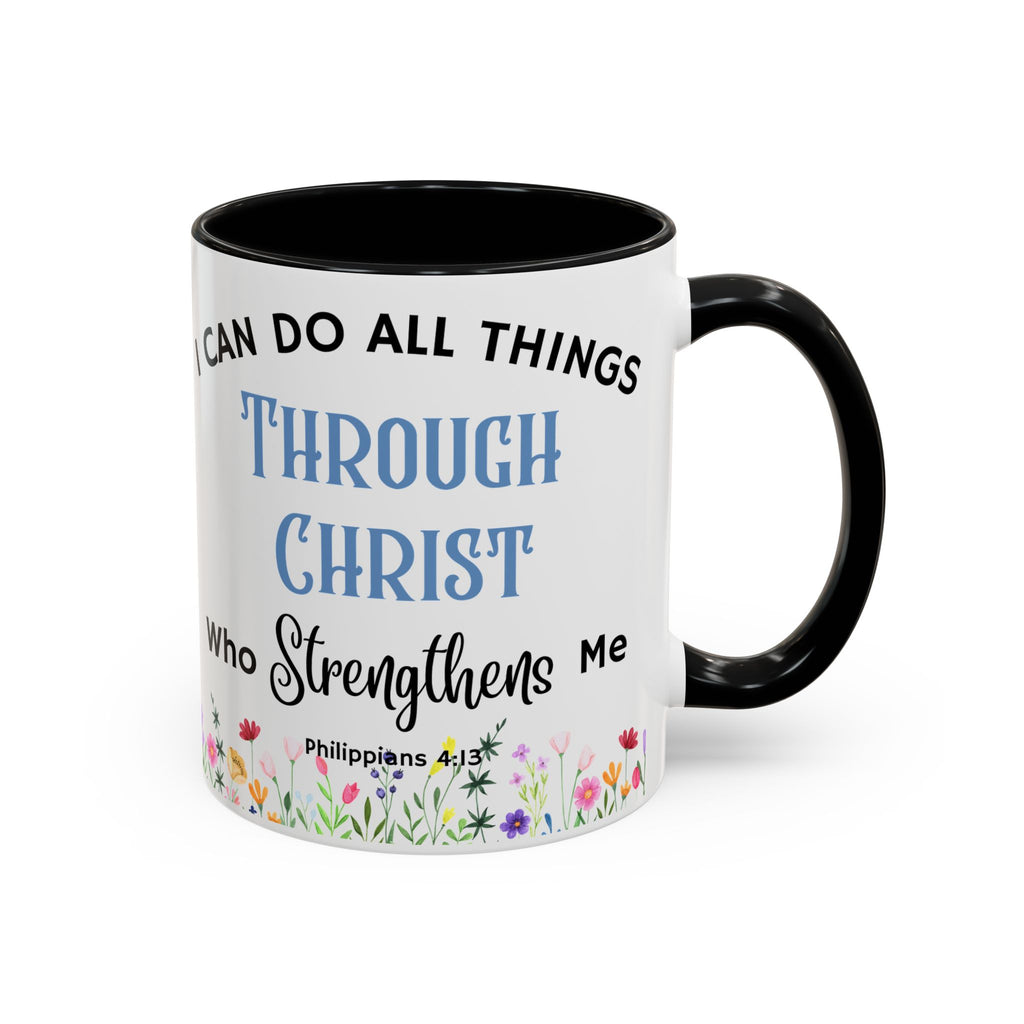 Philippians 4:13 Christ Strengthens Me (11oz, 15oz)