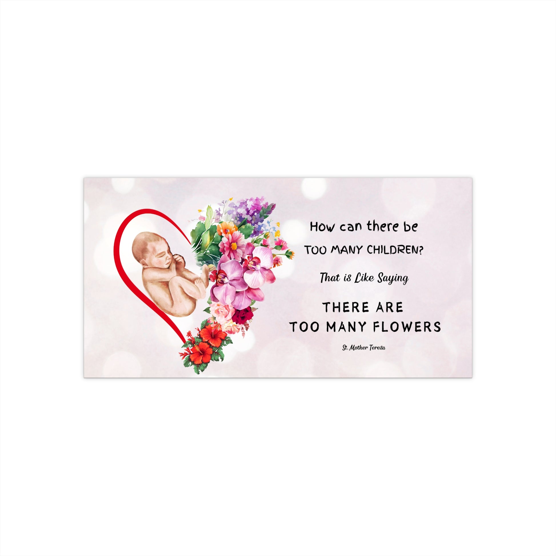 Prolife Sticker - Too Many Flowers
