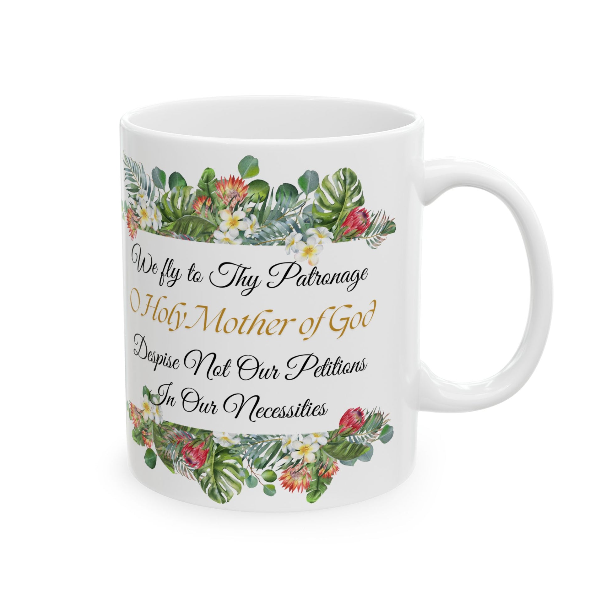 We Fly To Thy Patronage Floral Mug(11oz, 15oz)