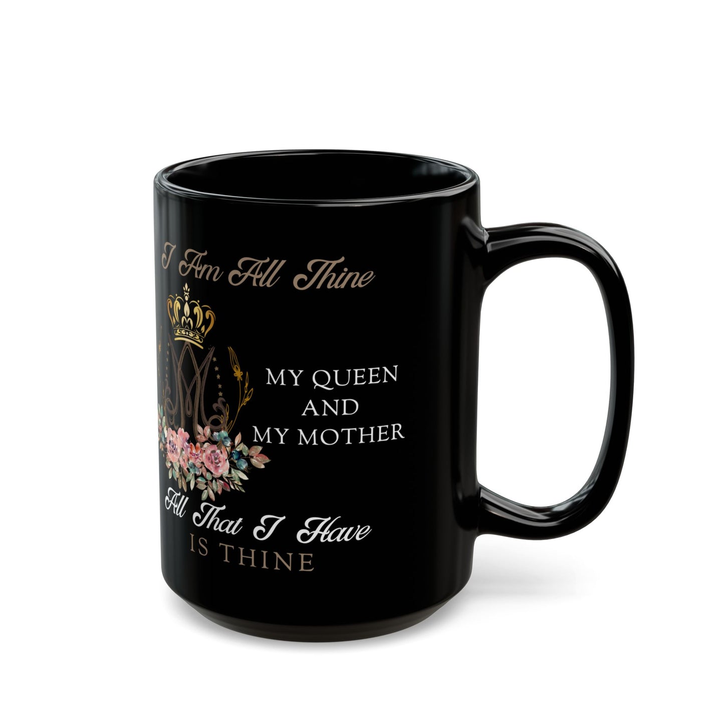 I Am All Thine Black Mug(11oz, 15oz)