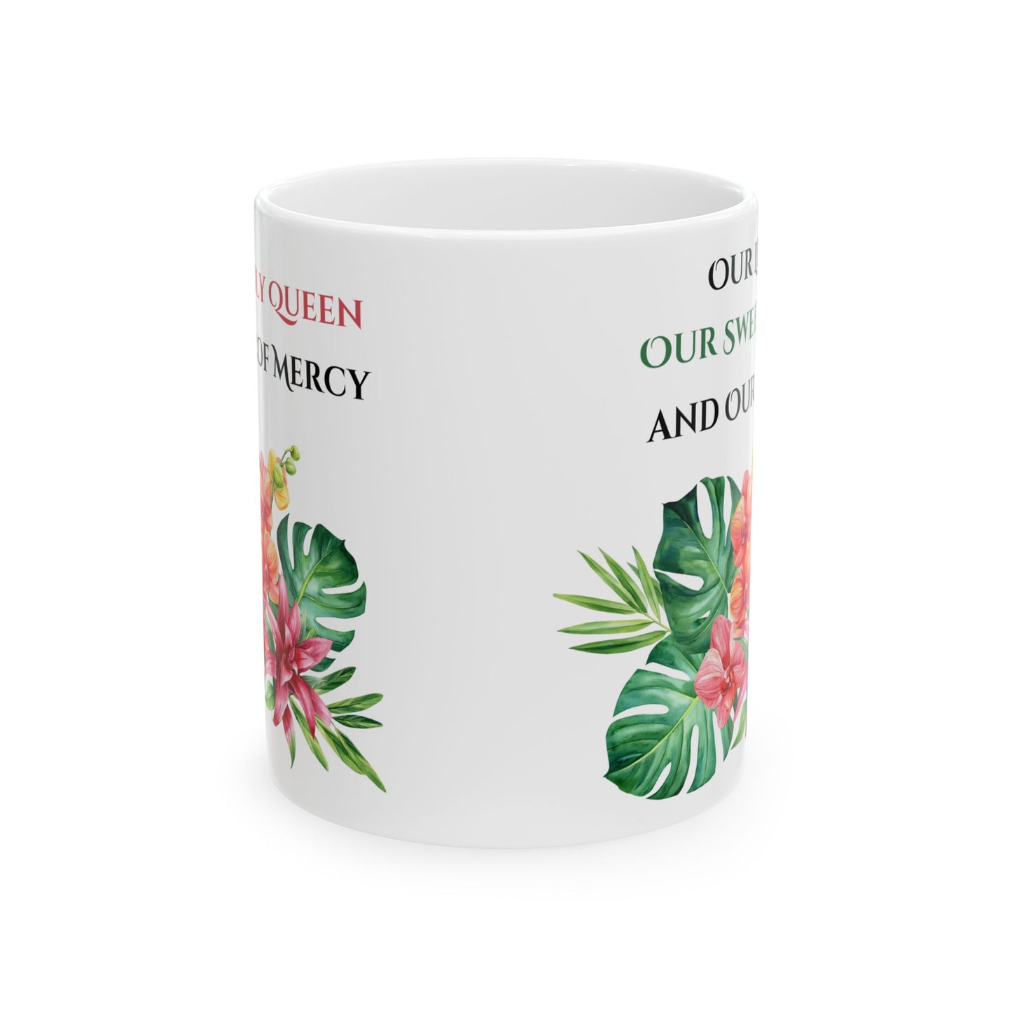 Hail Holy Queen Floral Mug (11oz, 15oz)