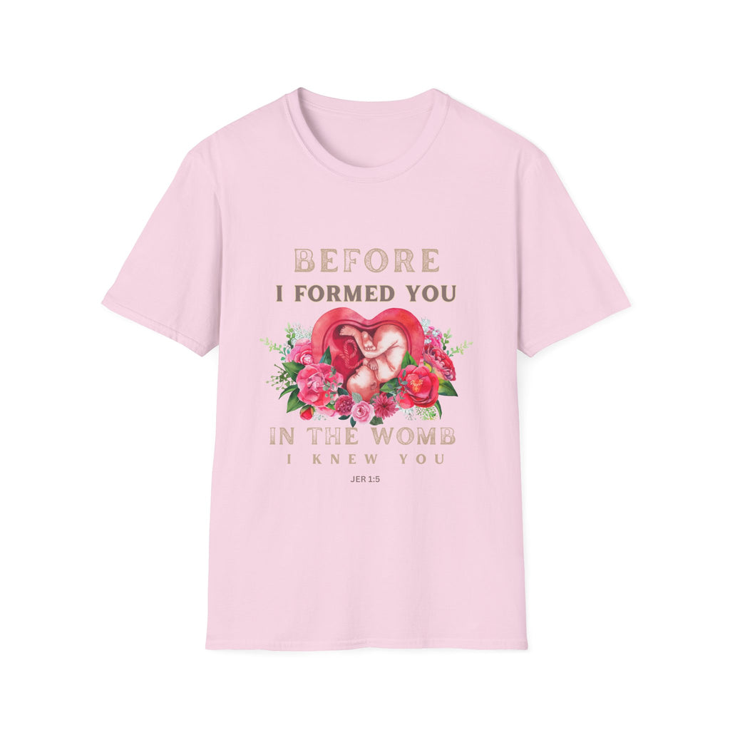 Before I Formed You  Pro-Life T-Shirt