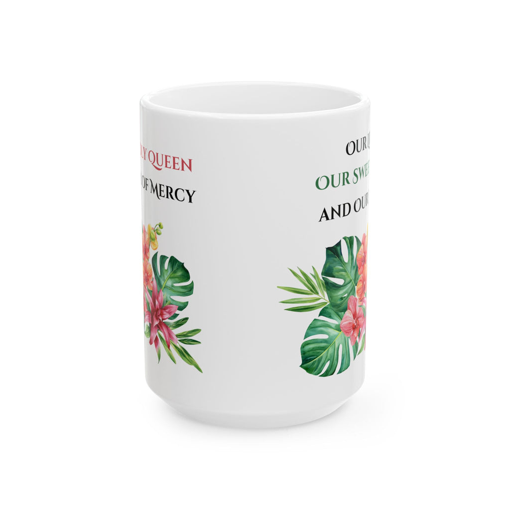 Hail Holy Queen Floral Mug (11oz, 15oz)