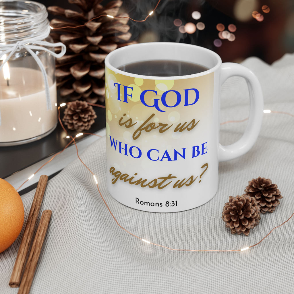 Romans 8:31 If God Is For Us Catholic Mug (11oz, 15oz)
