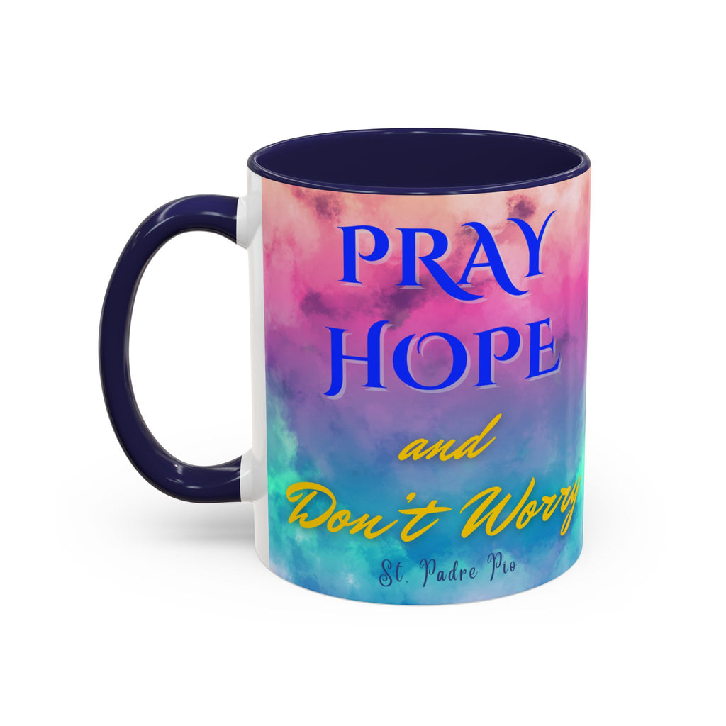 St. Padre Pio Pray, Hope Mug (11oz, 15oz)