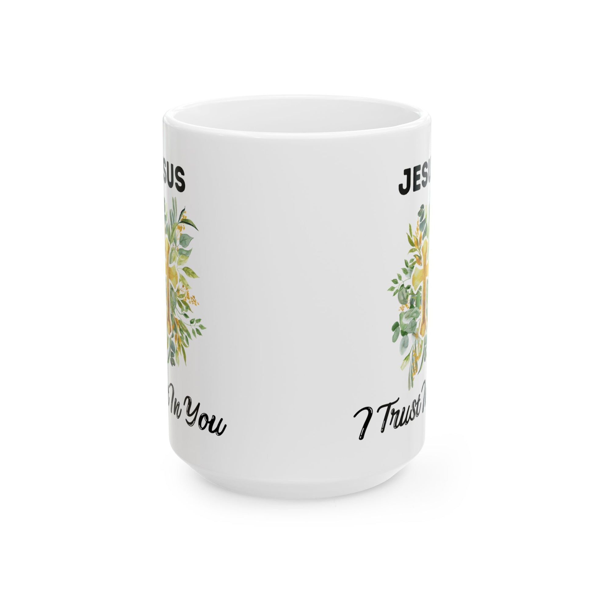 Jesus I Trust In You Floral Mug(11oz, 15oz)