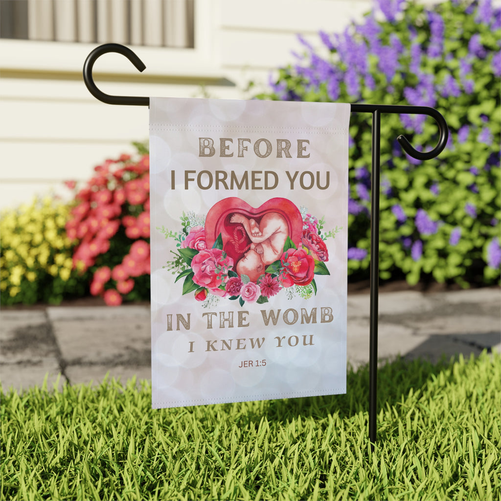 Before I Formed You Pro-Life Garden Flag