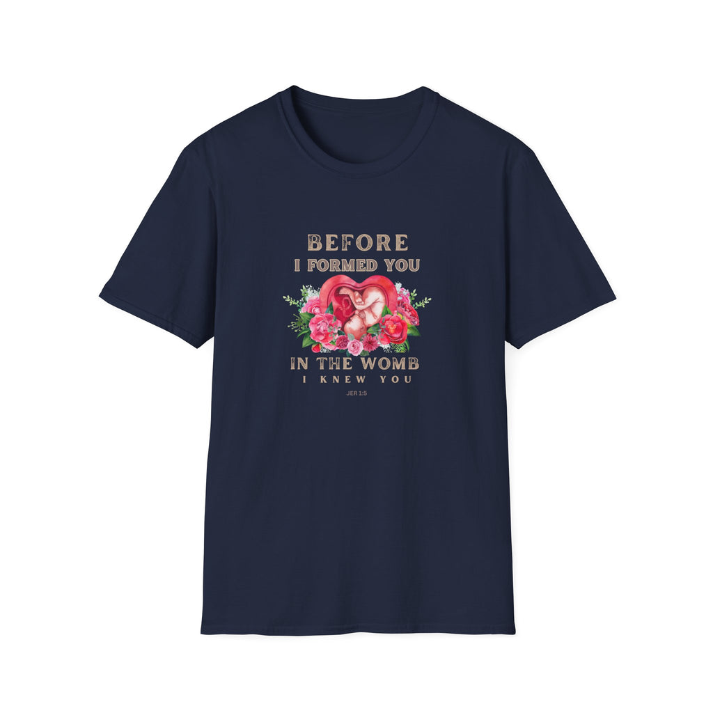 Before I Formed You  Pro-Life T-Shirt