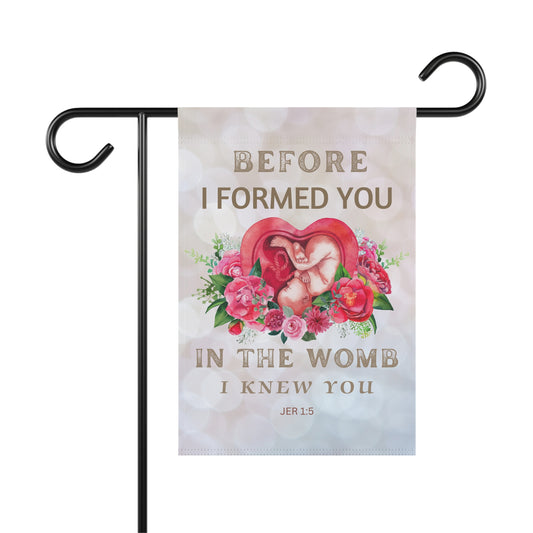 Before I Formed You Pro-Life Garden Flag