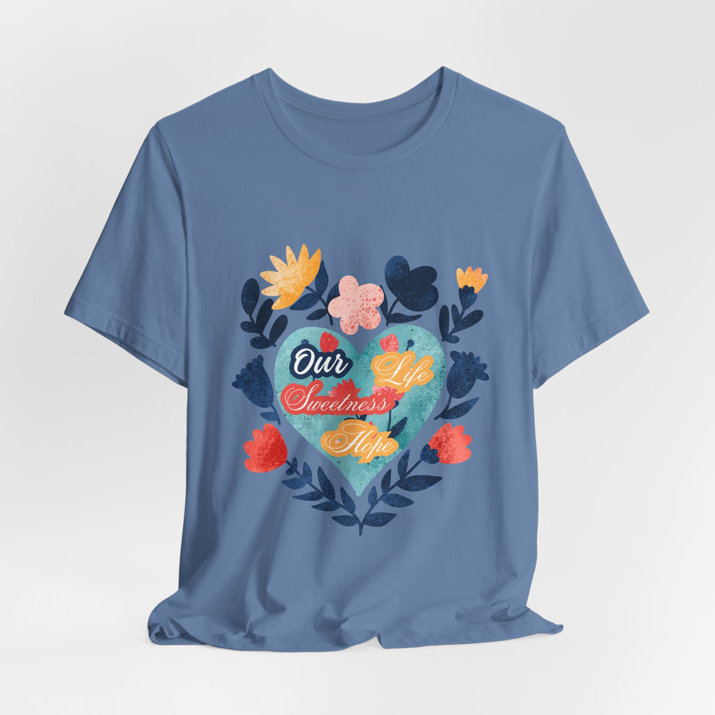 Our Life Sweetness Hope Floral Virgin Mary Tee