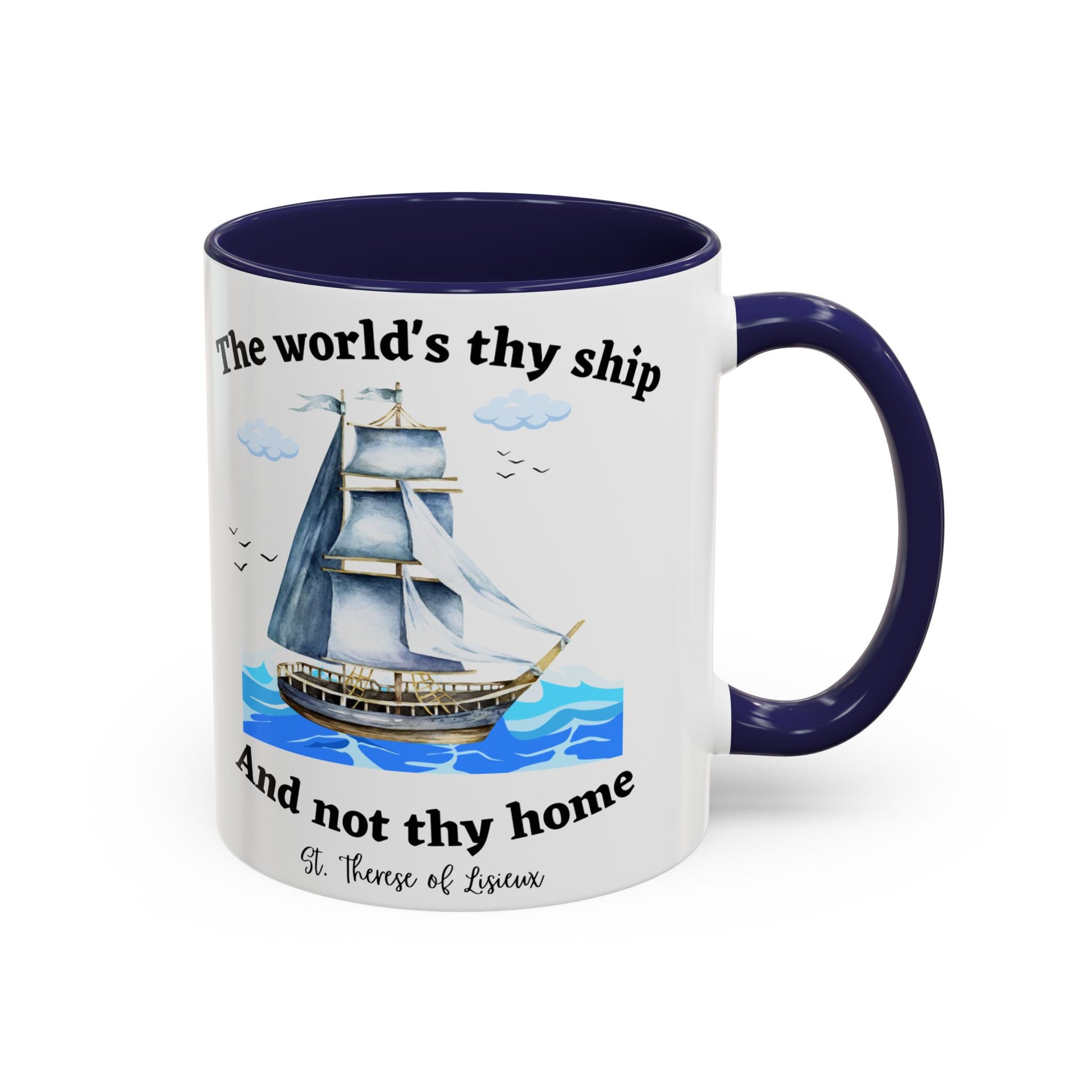 St. Therese of Lisieux The World Is Thy Ship (11oz, 15oz)