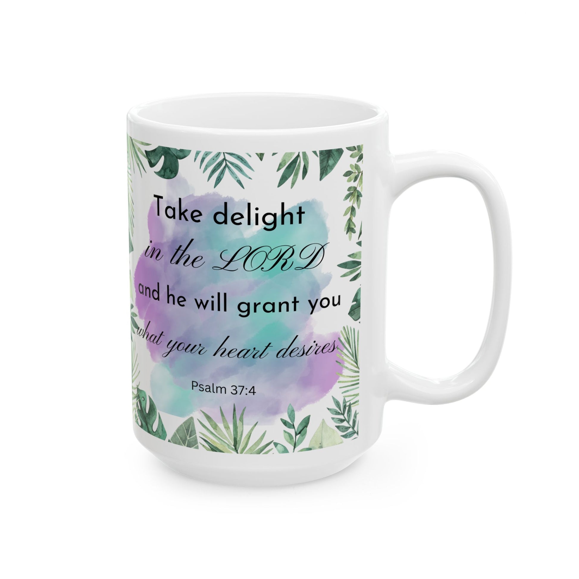 Psalm 374 Take Delight In The Lord Catholic Mug (11oz, 15oz)