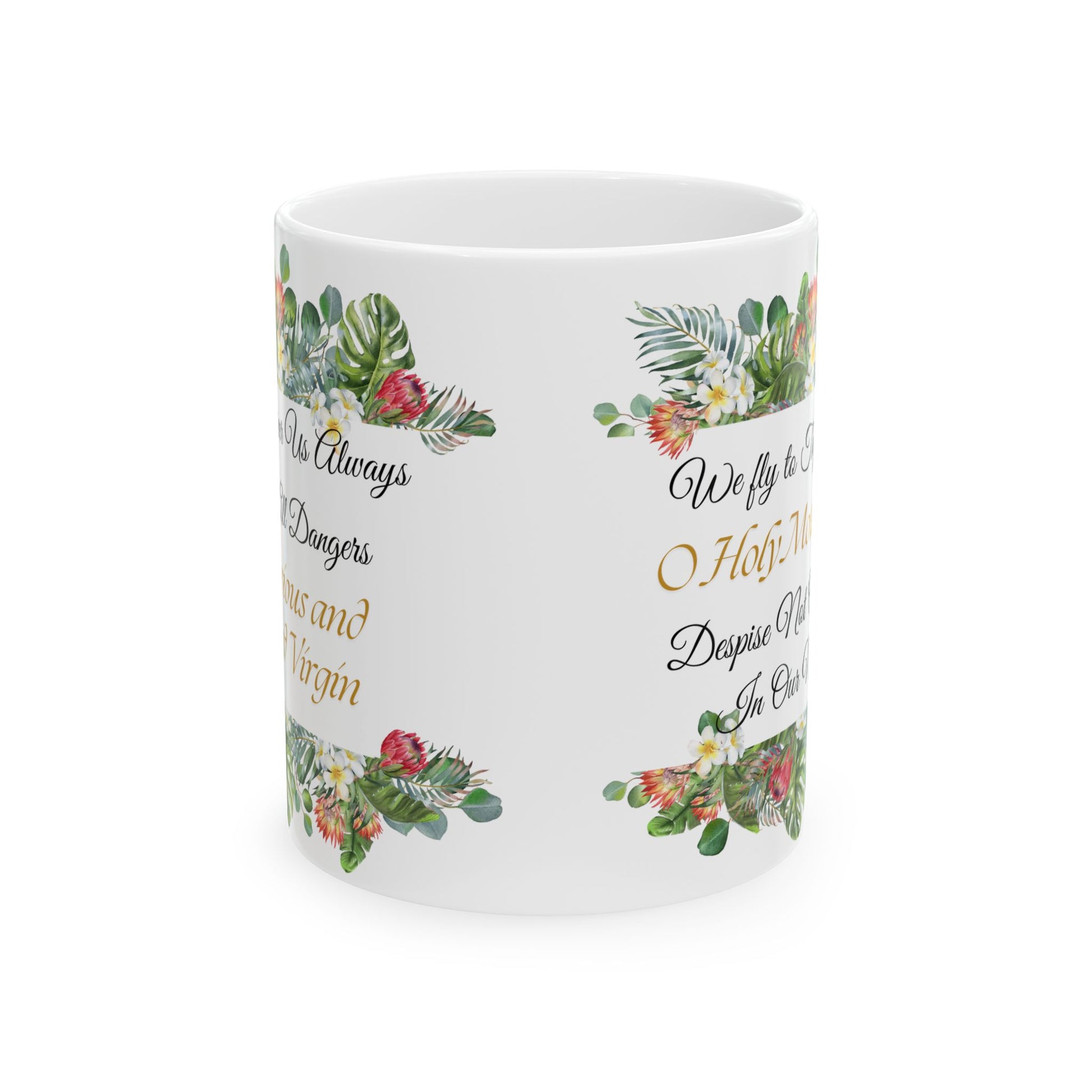 We Fly To Thy Patronage Floral Mug(11oz, 15oz)