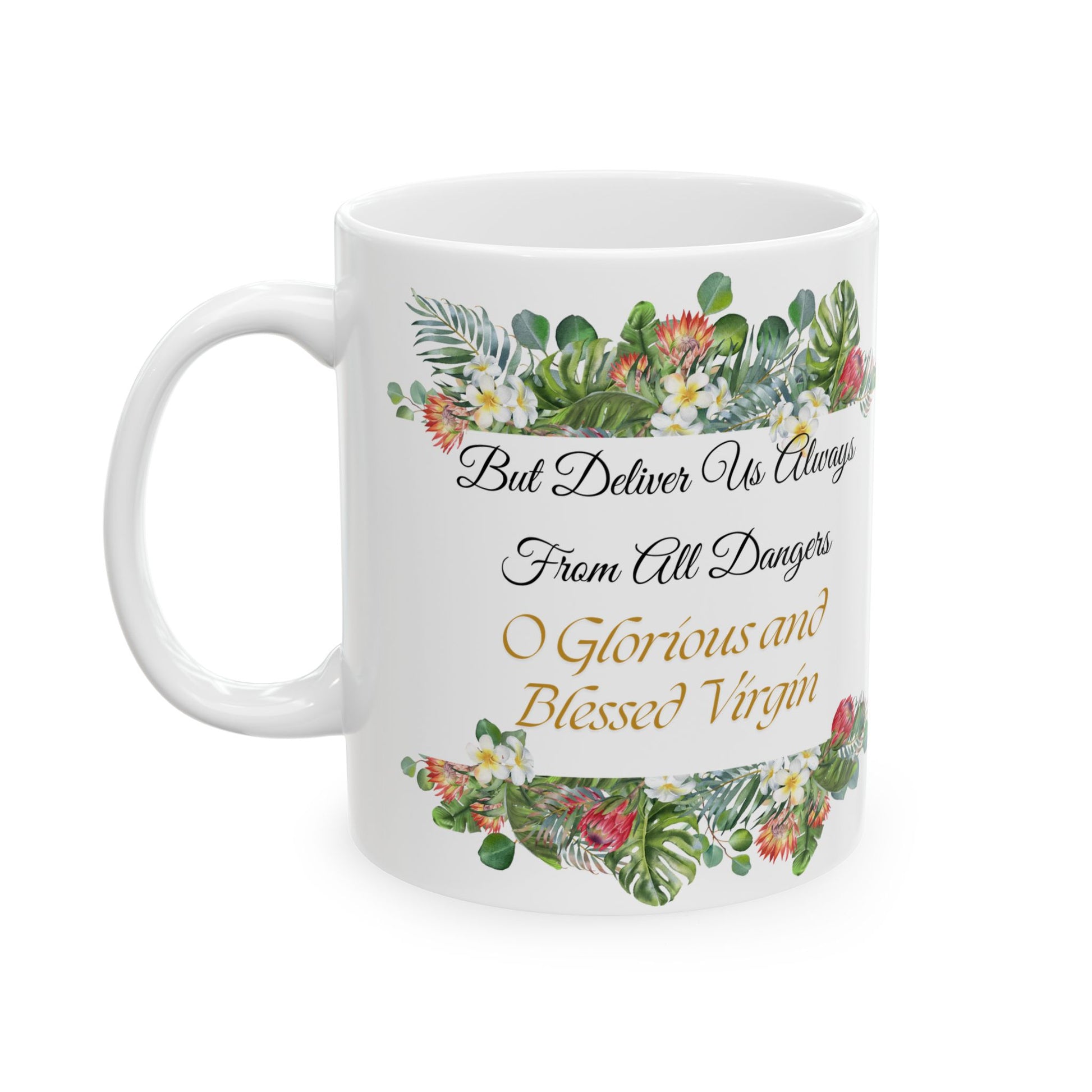 We Fly To Thy Patronage Floral Mug(11oz, 15oz)