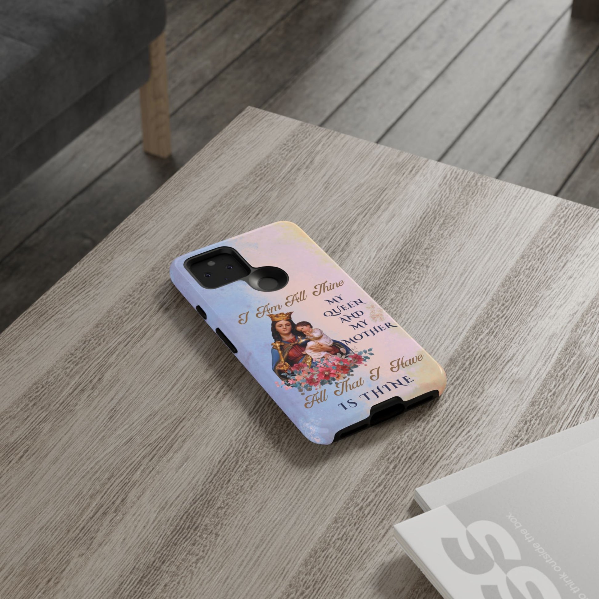 I Am All Thine - Catholic Phone Case for iPhone, Samsung, Google Pixel