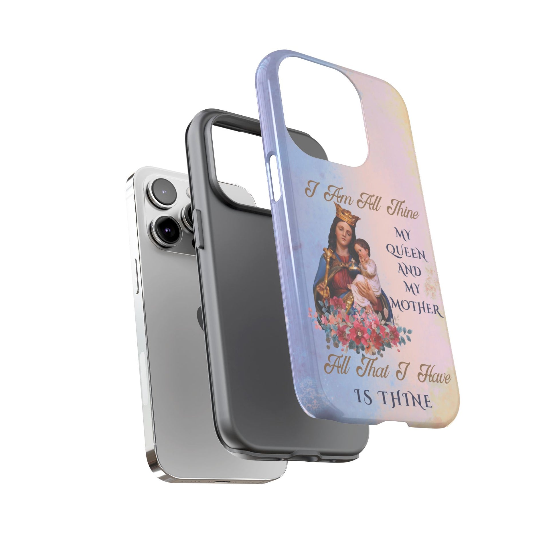 I Am All Thine - Catholic Phone Case for iPhone, Samsung, Google Pixel