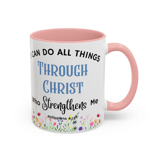 Philippians 4:13 Christ Strengthens Me (11oz, 15oz)