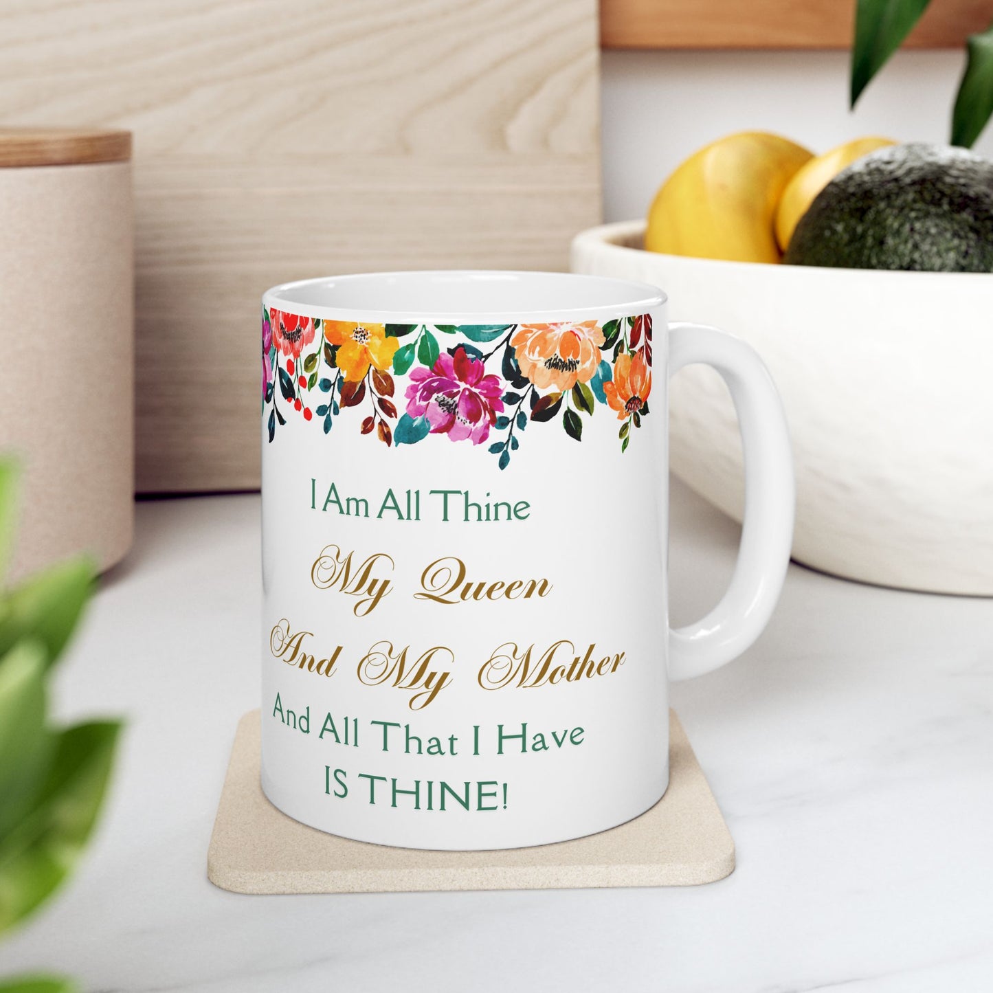 I Am All Thine Floral Mug(11oz, 15oz)