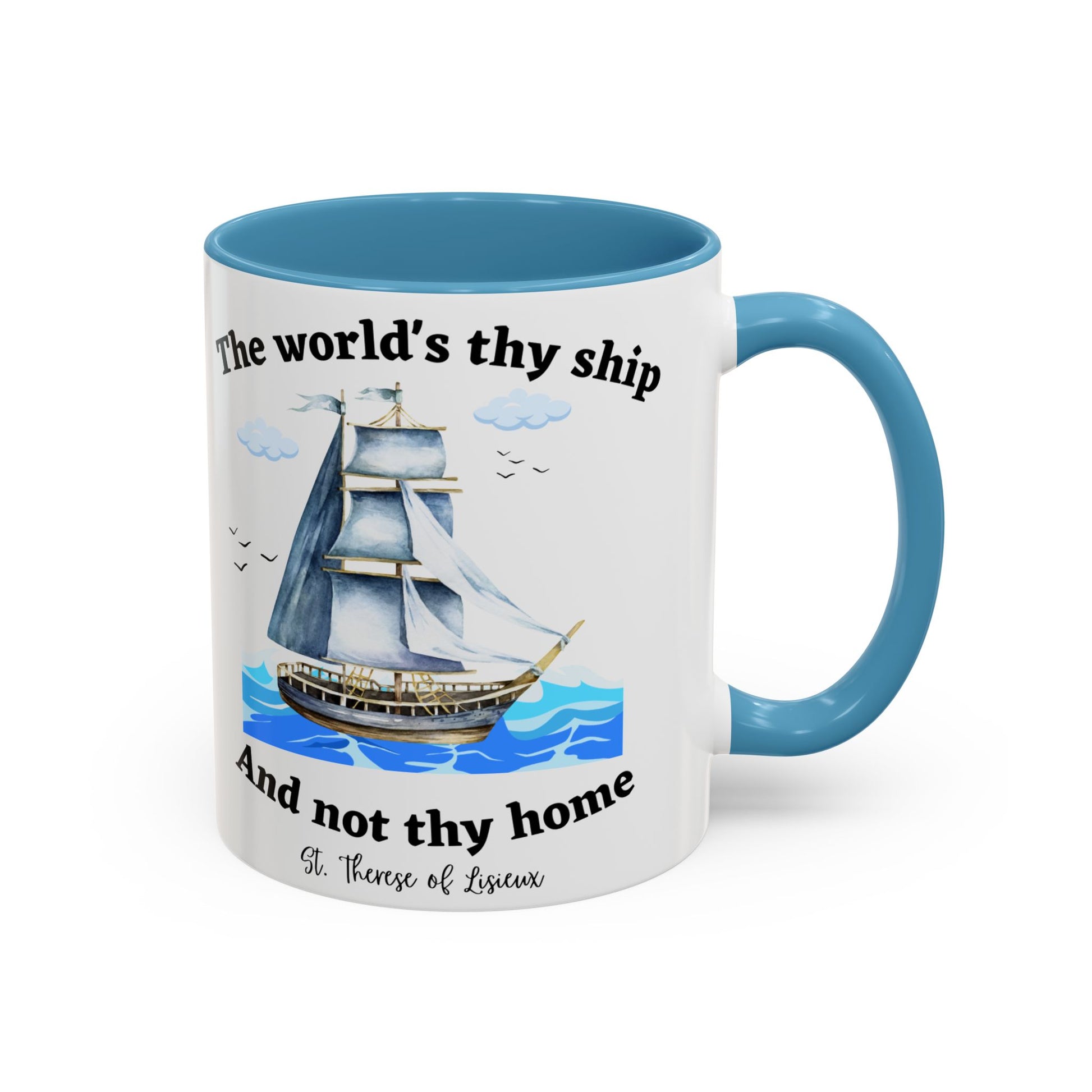 St. Therese of Lisieux The World Is Thy Ship (11oz, 15oz)