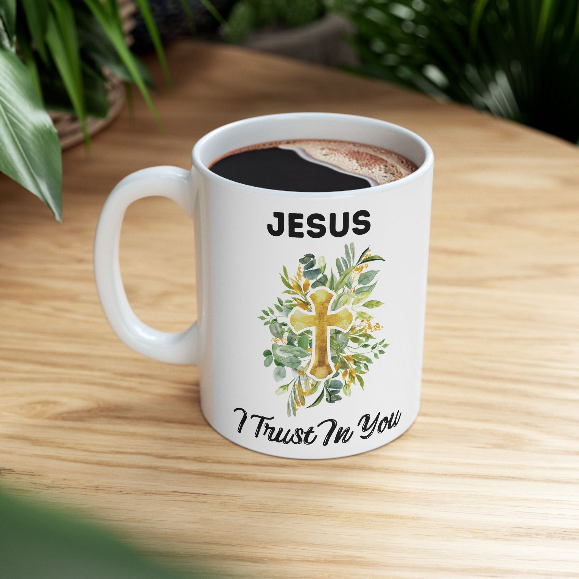 Jesus I Trust In You Floral Mug(11oz, 15oz)