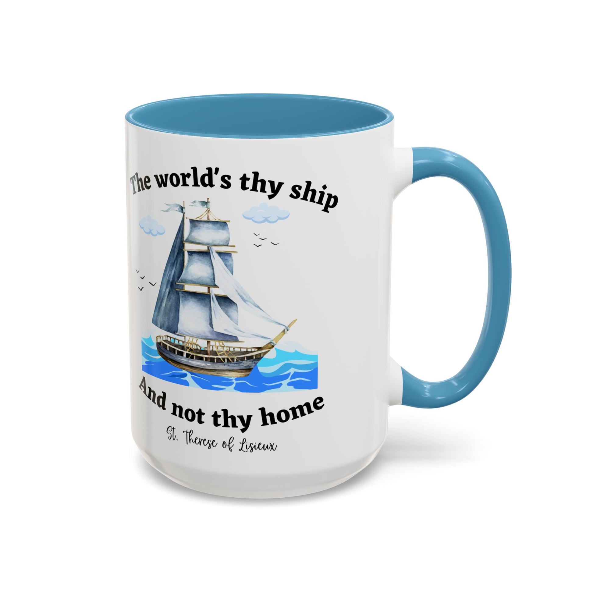 St. Therese of Lisieux The World Is Thy Ship (11oz, 15oz)