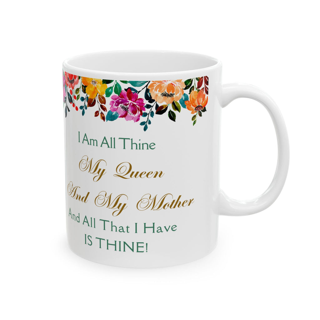 I Am All Thine Floral Mug(11oz, 15oz)
